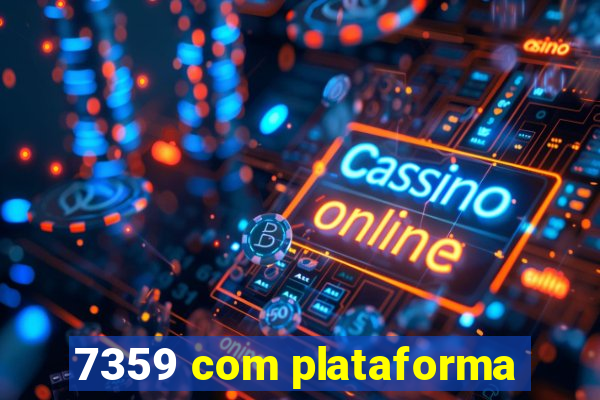 7359 com plataforma