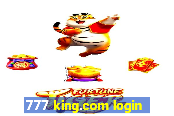 777 king.com login