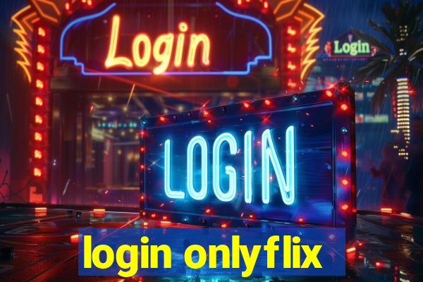 login onlyflix