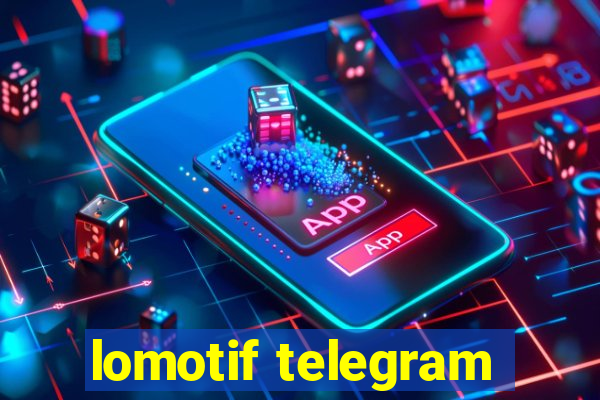 lomotif telegram