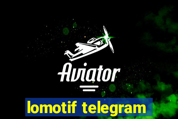 lomotif telegram