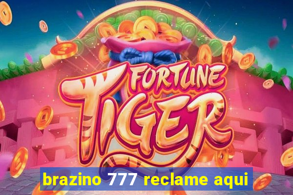 brazino 777 reclame aqui