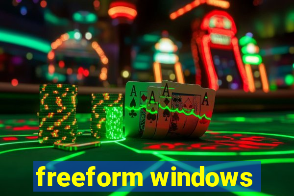 freeform windows