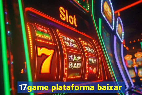 17game plataforma baixar