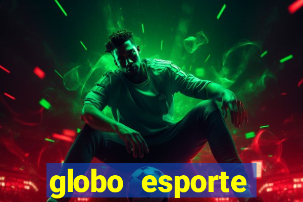 globo esporte absolutamente tudo sobre esporte enoticias pop