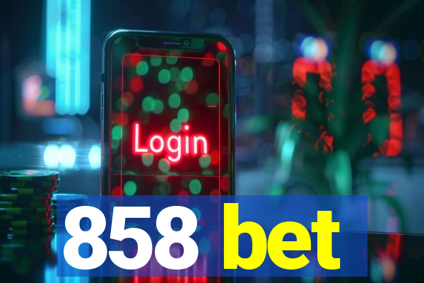 858 bet