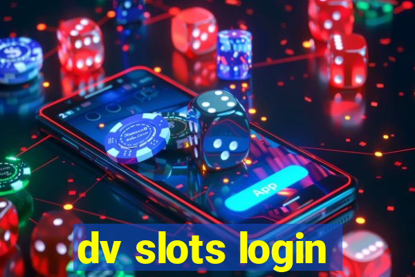 dv slots login