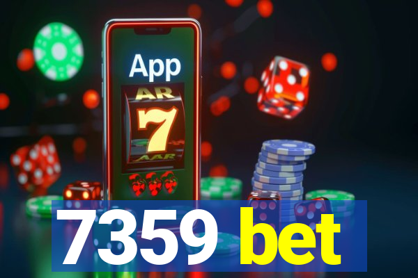 7359 bet