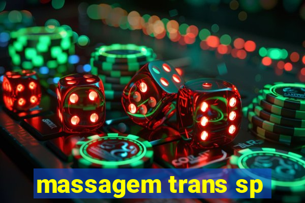 massagem trans sp