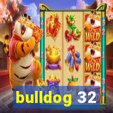 bulldog 32