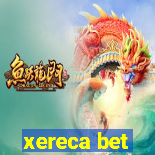 xereca bet