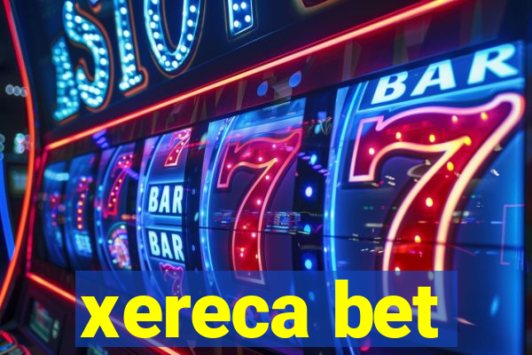 xereca bet