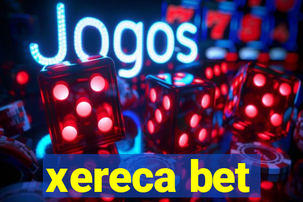 xereca bet