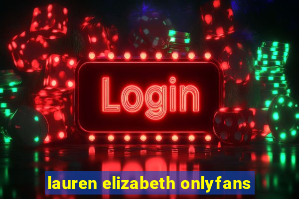 lauren elizabeth onlyfans