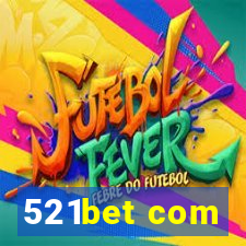 521bet com