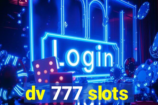 dv 777 slots