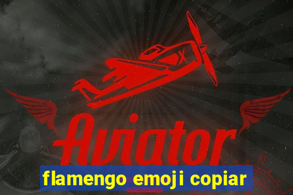 flamengo emoji copiar