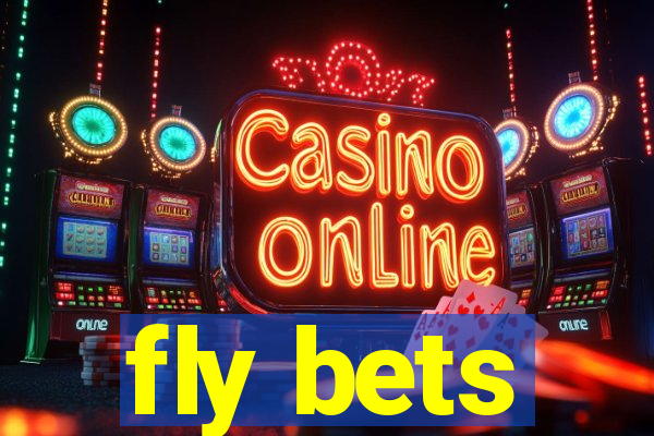 fly bets