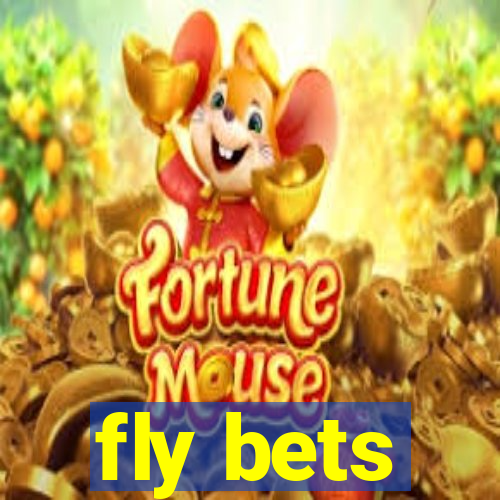 fly bets