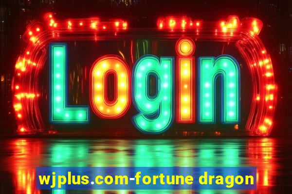 wjplus.com-fortune dragon