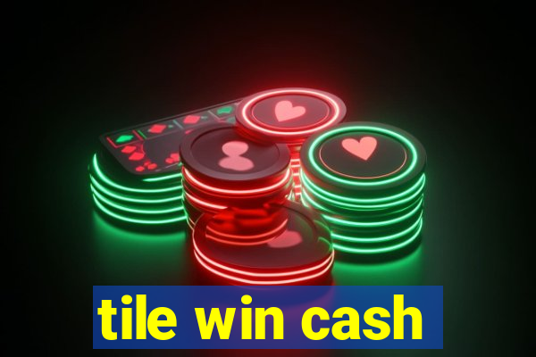 tile win cash