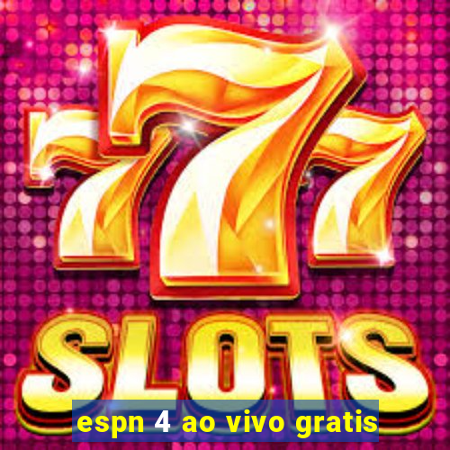 espn 4 ao vivo gratis