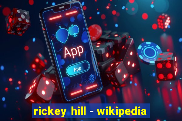 rickey hill - wikipedia