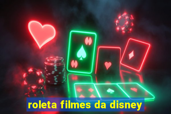 roleta filmes da disney