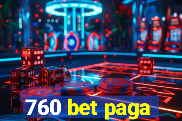 760 bet paga