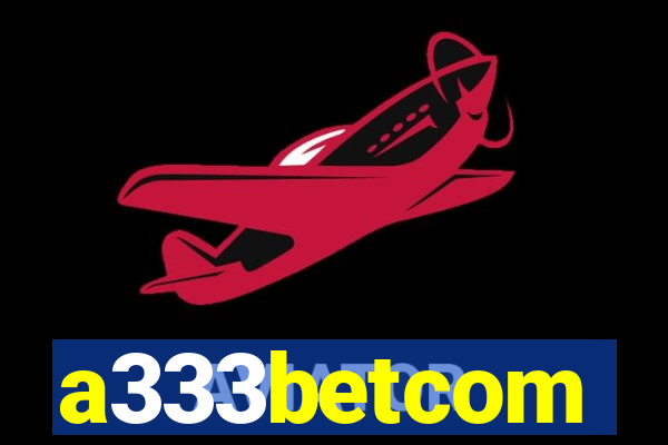 a333betcom