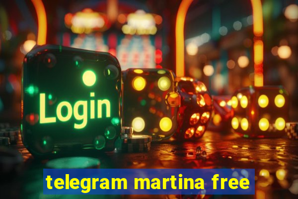 telegram martina free