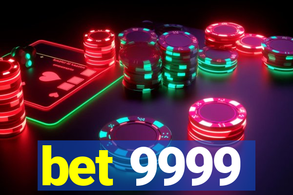 bet 9999