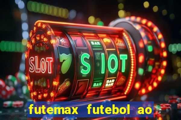 futemax futebol ao vivo na tv