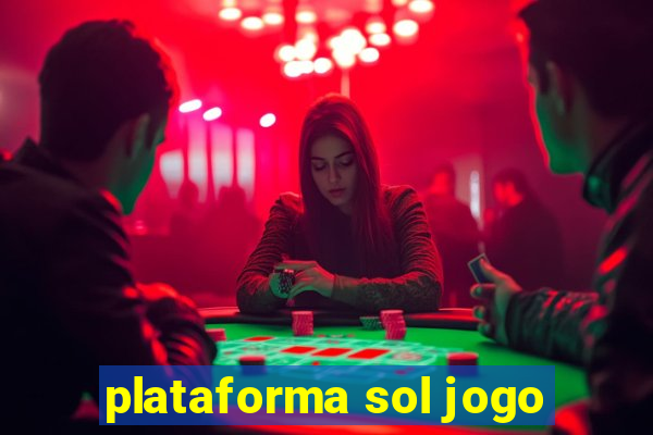 plataforma sol jogo