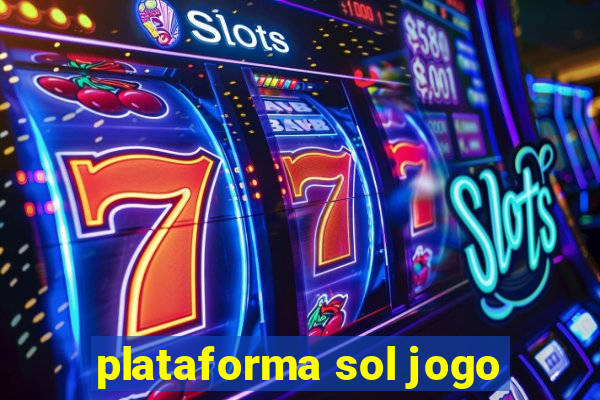 plataforma sol jogo