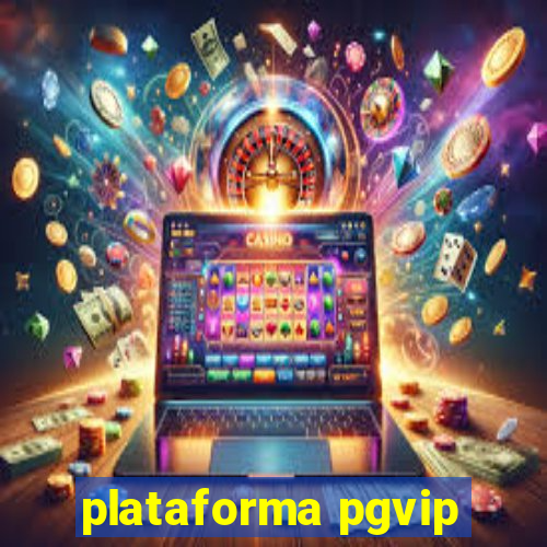 plataforma pgvip