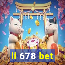 ii 678 bet