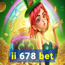 ii 678 bet