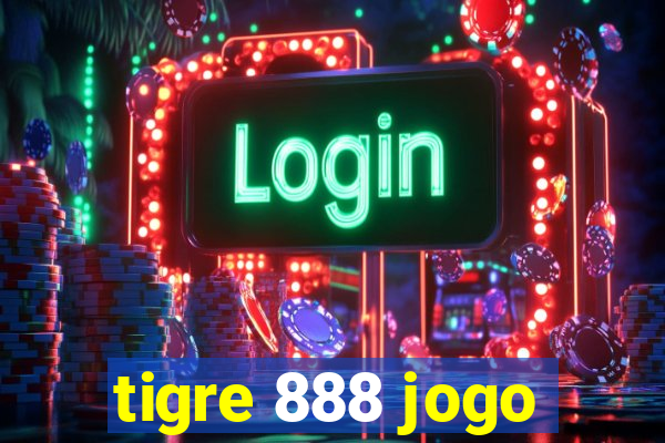 tigre 888 jogo