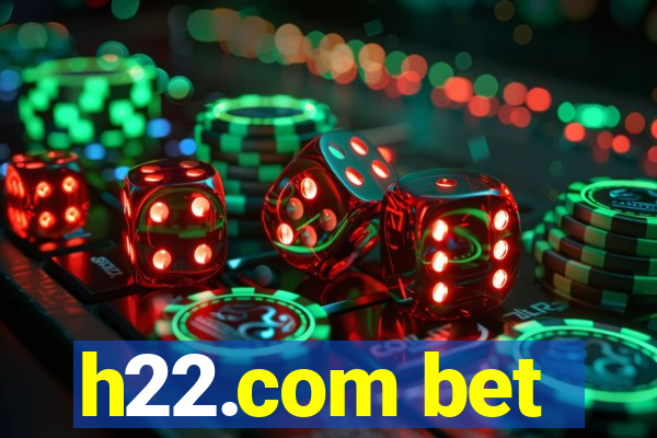 h22.com bet