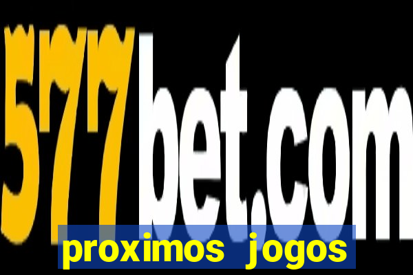 proximos jogos brasileirao serie a