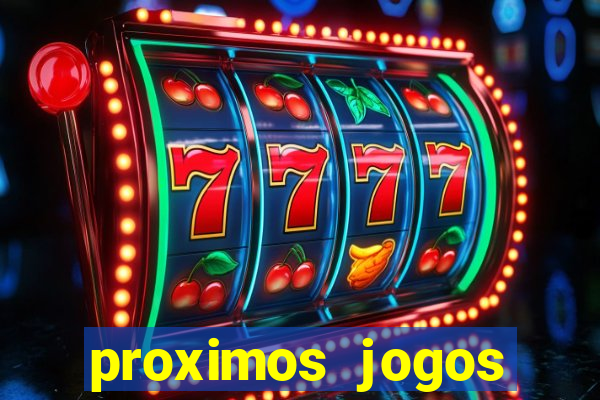 proximos jogos brasileirao serie a