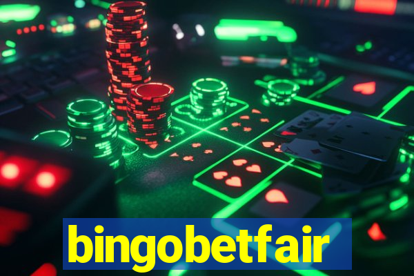 bingobetfair