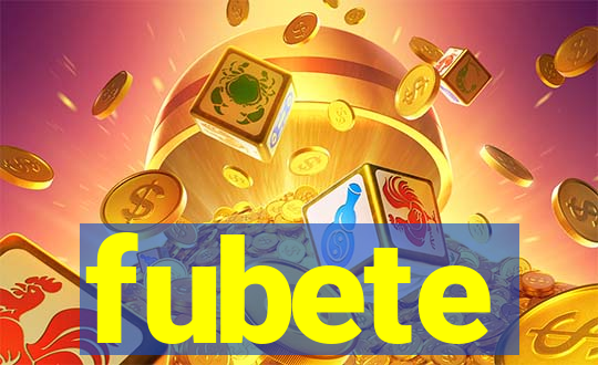 fubete