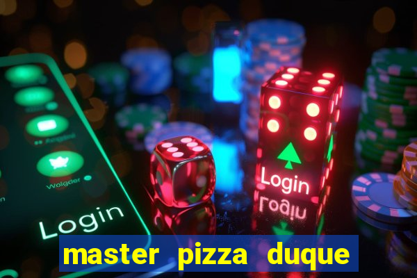 master pizza duque de caxias parque fluminense