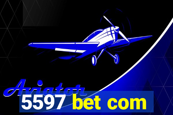 5597 bet com