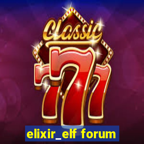 elixir_elf forum