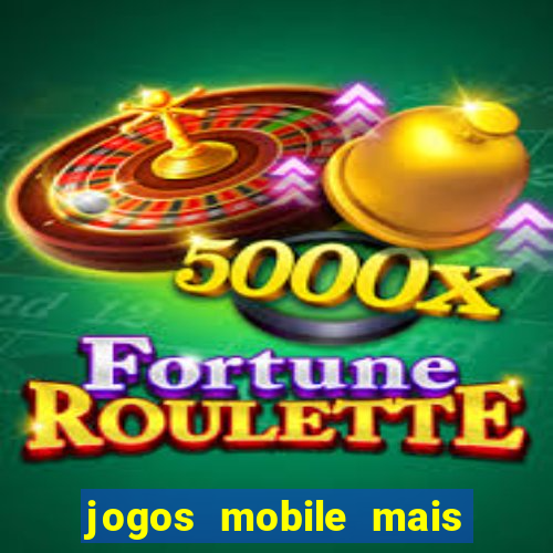 jogos mobile mais jogados 2024