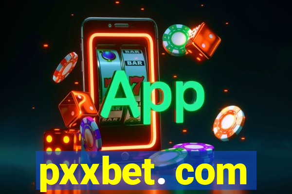 pxxbet. com