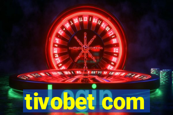 tivobet com